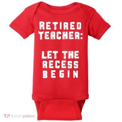 Retied Teacher Let The Recess Begin Baby Bodysuit