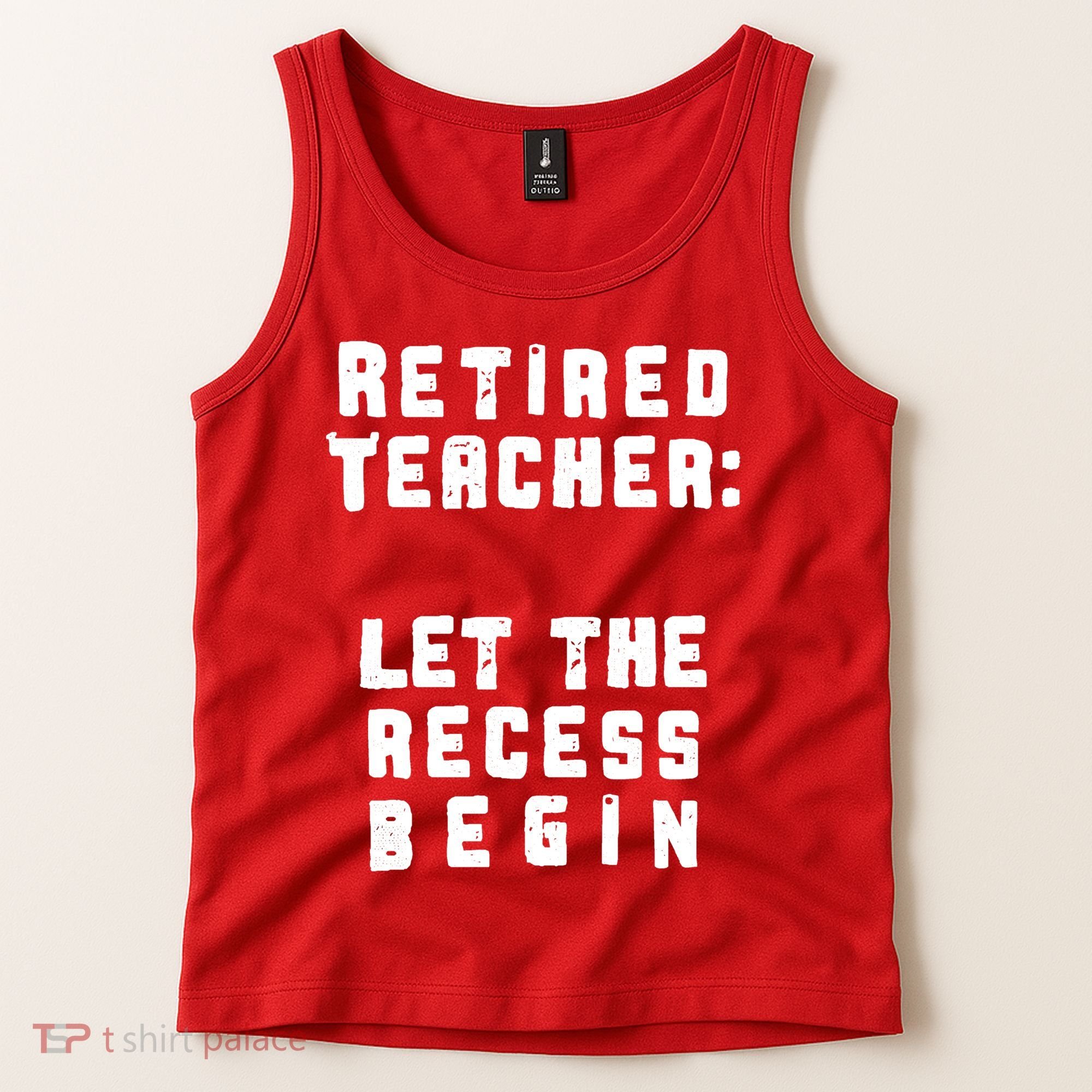 Retied Teacher Let The Recess Begin Tank Top