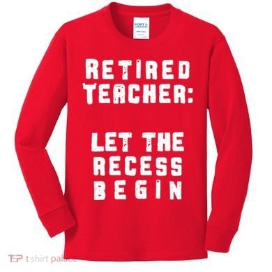 Retied Teacher Let The Recess Begin Kids Long Sleeve Shirt