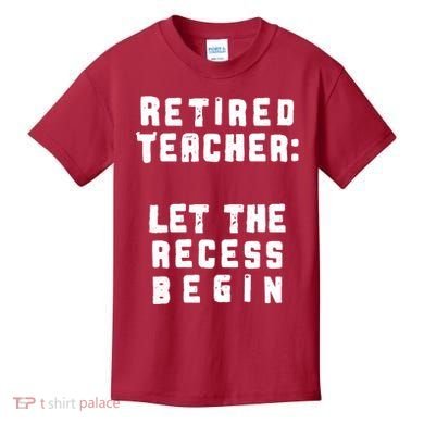 Retied Teacher Let The Recess Begin Kids T-Shirt