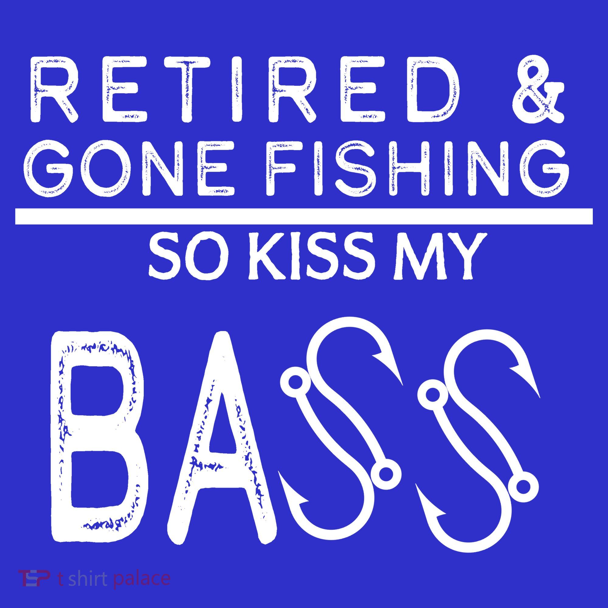 Retired And Gone Fishing Kiss My Bass Funny Sweatshirt