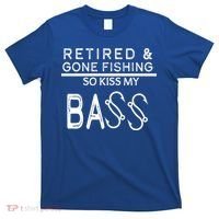 Retired And Gone Fishing Kiss My Bass Funny T-Shirt thumb 0