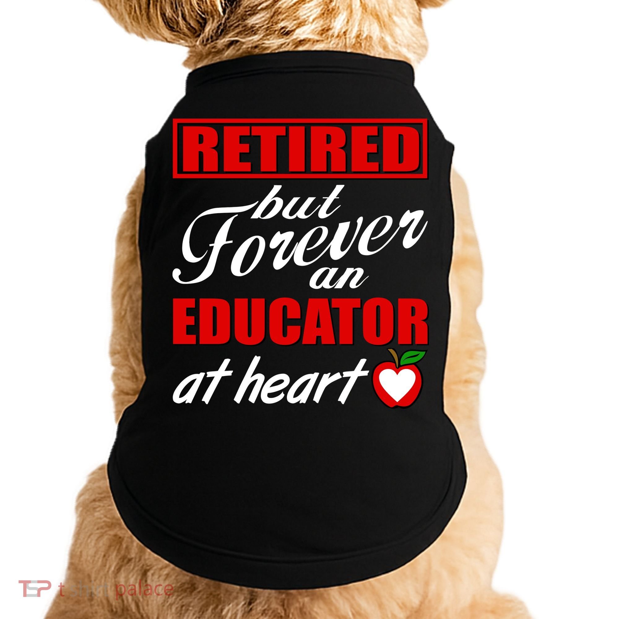 Retired But Forever An Educator At Heart Doggie Tank