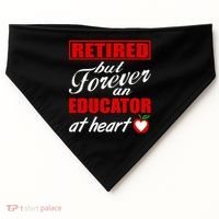 Retired But Forever An Educator At Heart USA-Made Doggie Bandana thumb 0