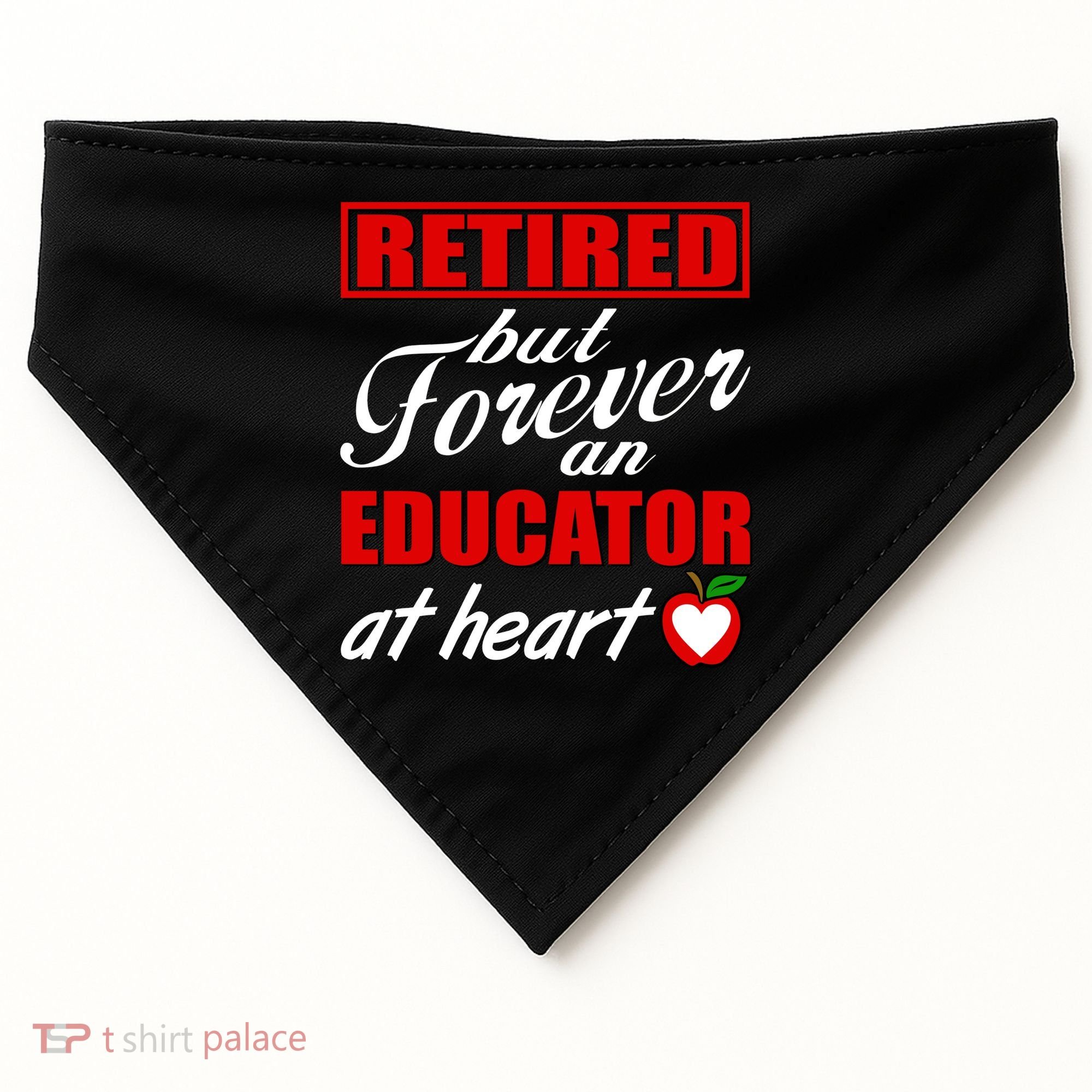 Retired But Forever An Educator At Heart USA-Made Doggie Bandana