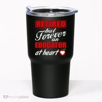 Retired But Forever An Educator At Heart Tumbler thumb 0