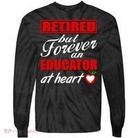 Retired But Forever An Educator At Heart Tie-Dye Long Sleeve Shirt thumb 0