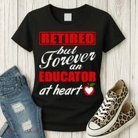 Retired But Forever An Educator At Heart Women's T-Shirt thumb 3
