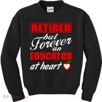 Retired But Forever An Educator At Heart Kids Sweatshirt thumb 0