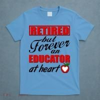 Retired But Forever An Educator At Heart T-Shirt thumb 4
