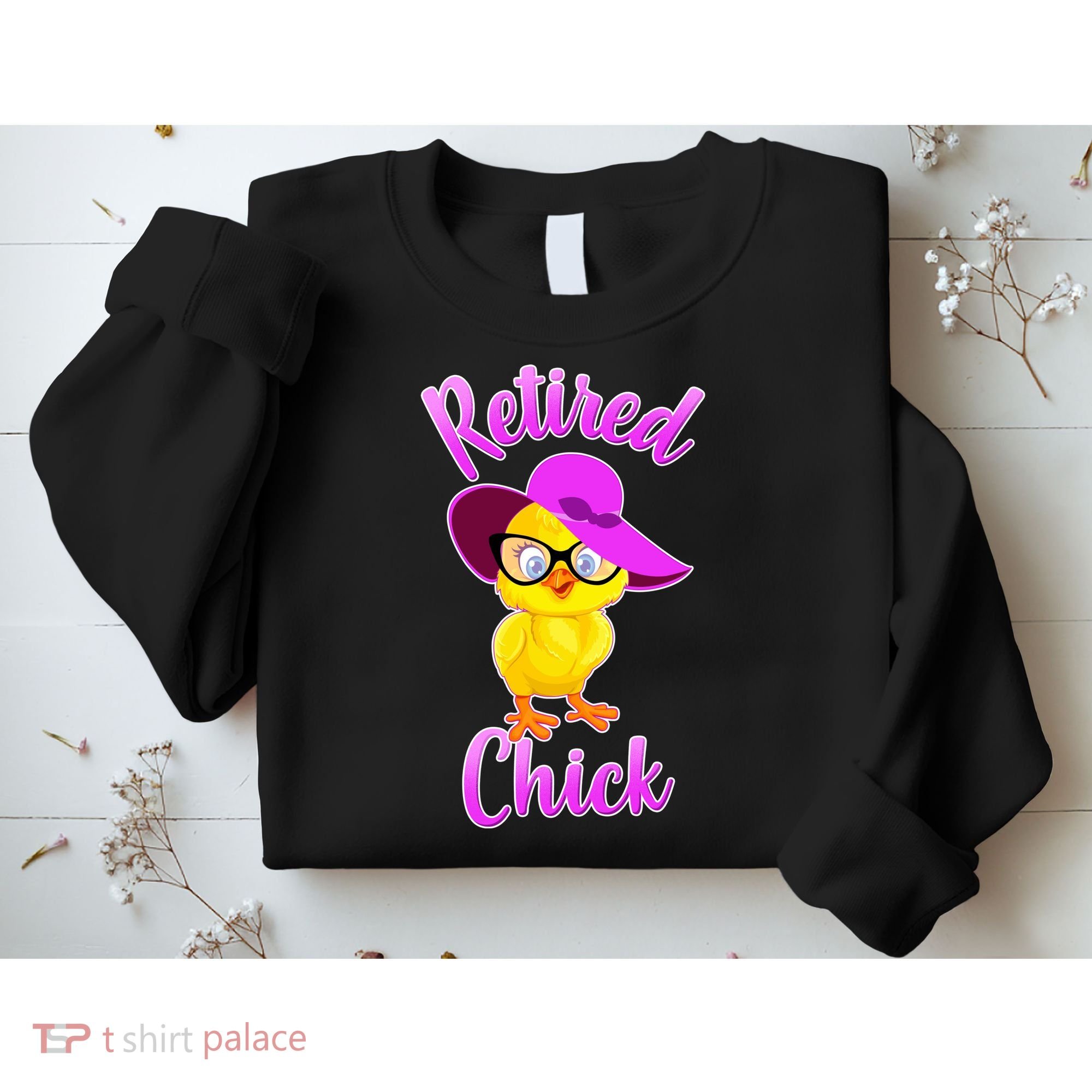 Retired Chick Sweatshirt