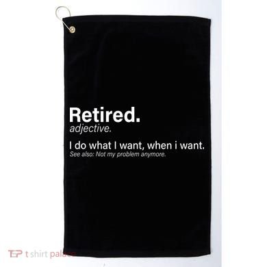 Retired Definition Golf Towel