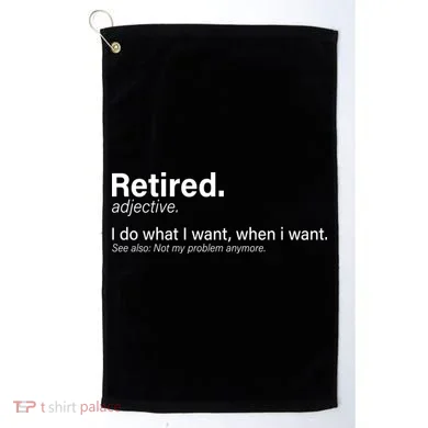 Retired Definition Golf Towel
