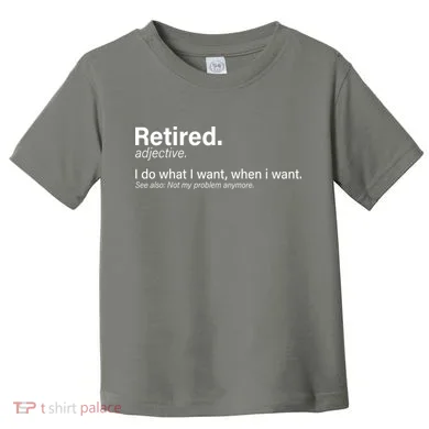 Retired Definition Toddler T-Shirt