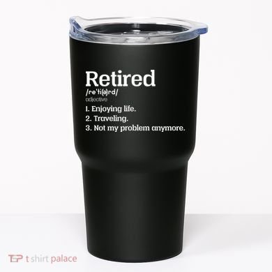 Retired Definition Funny Tumbler