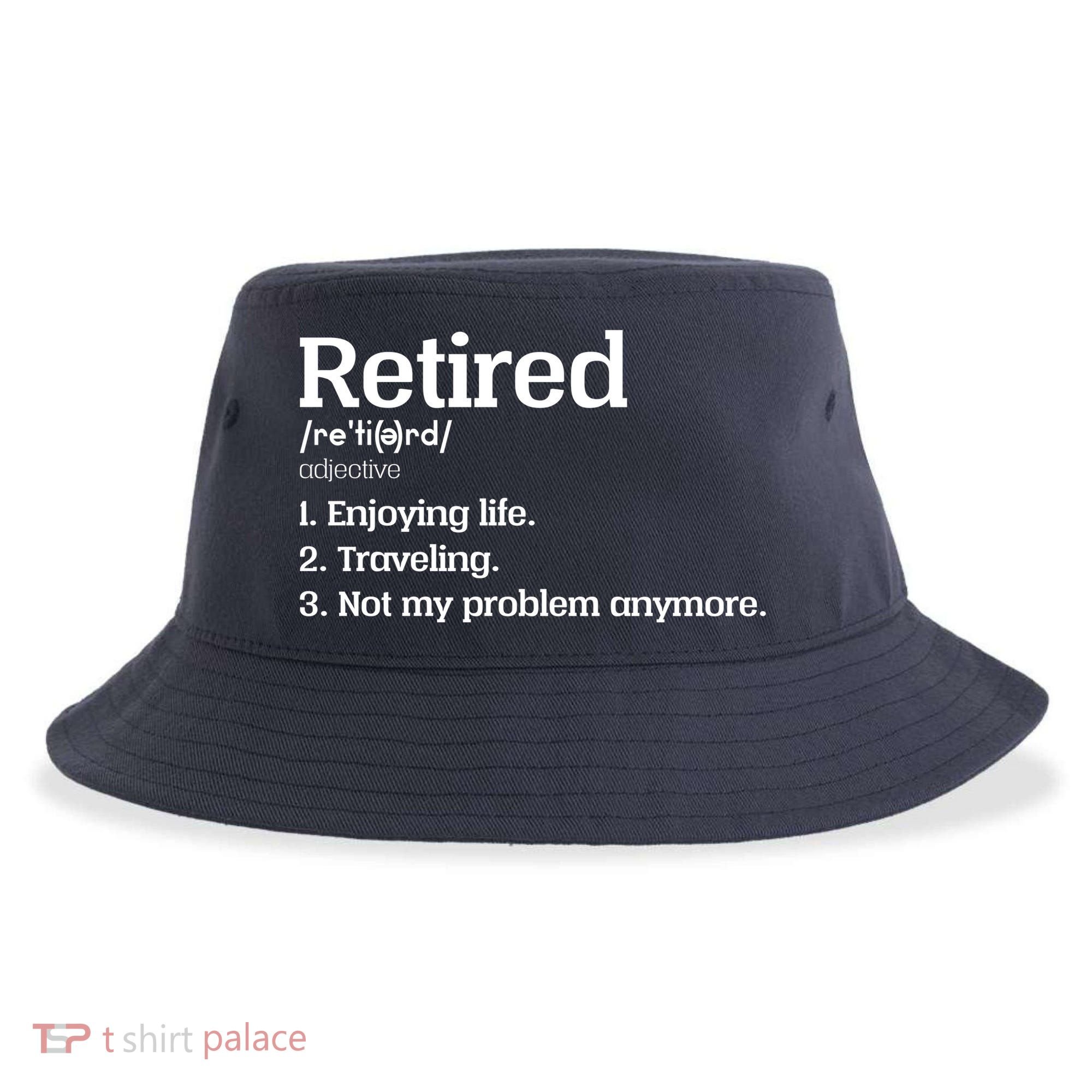 Retired Definition Funny Sustainable Bucket Hat