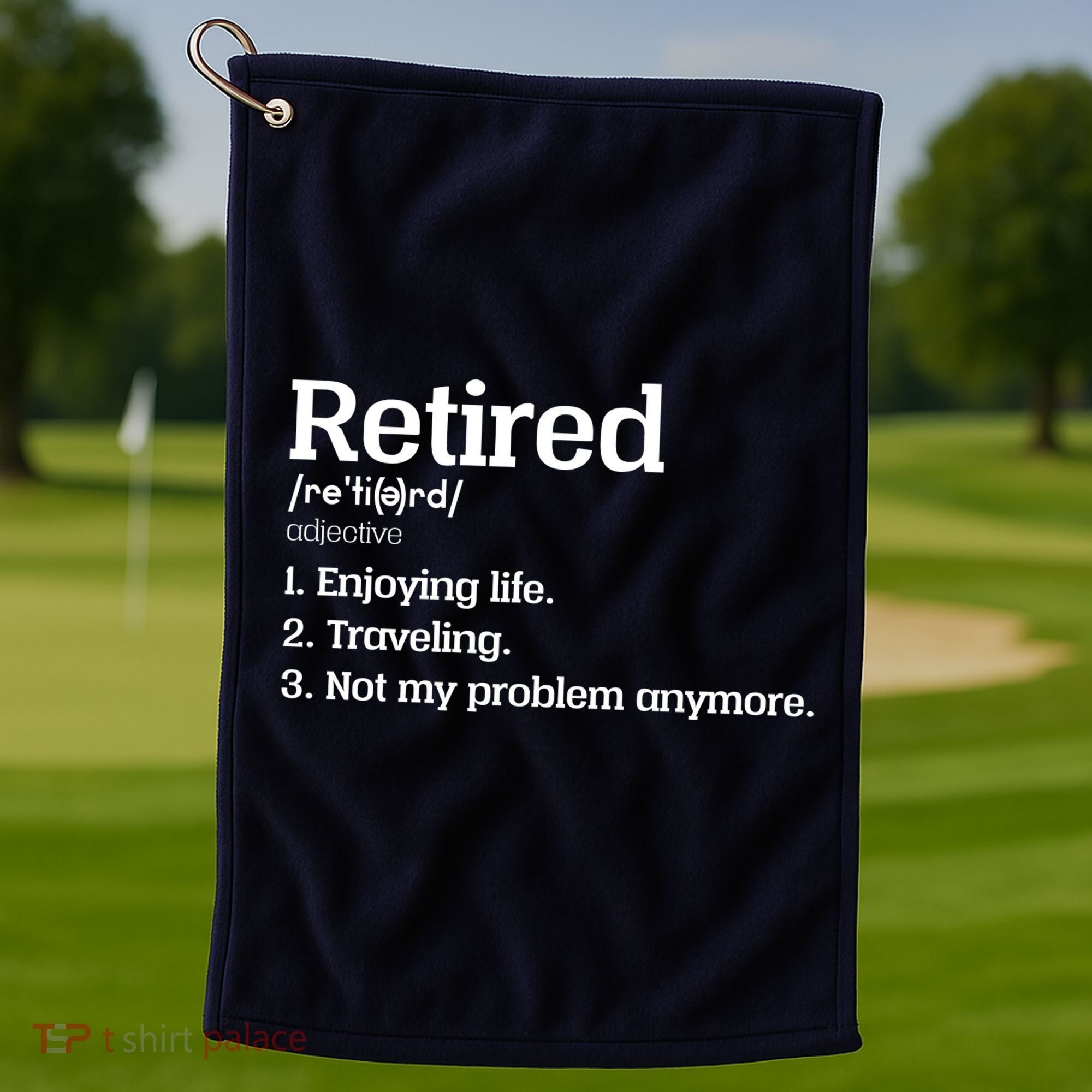 Retired Definition Funny Golf Towel