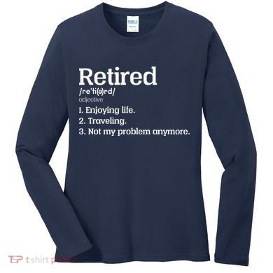 Retired Definition Funny Women's Long Sleeve Shirt