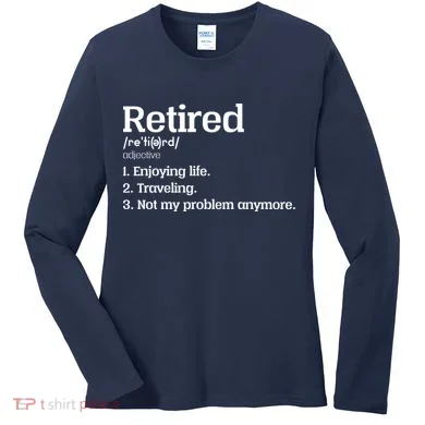Retired Definition Funny Women's Long Sleeve Shirt