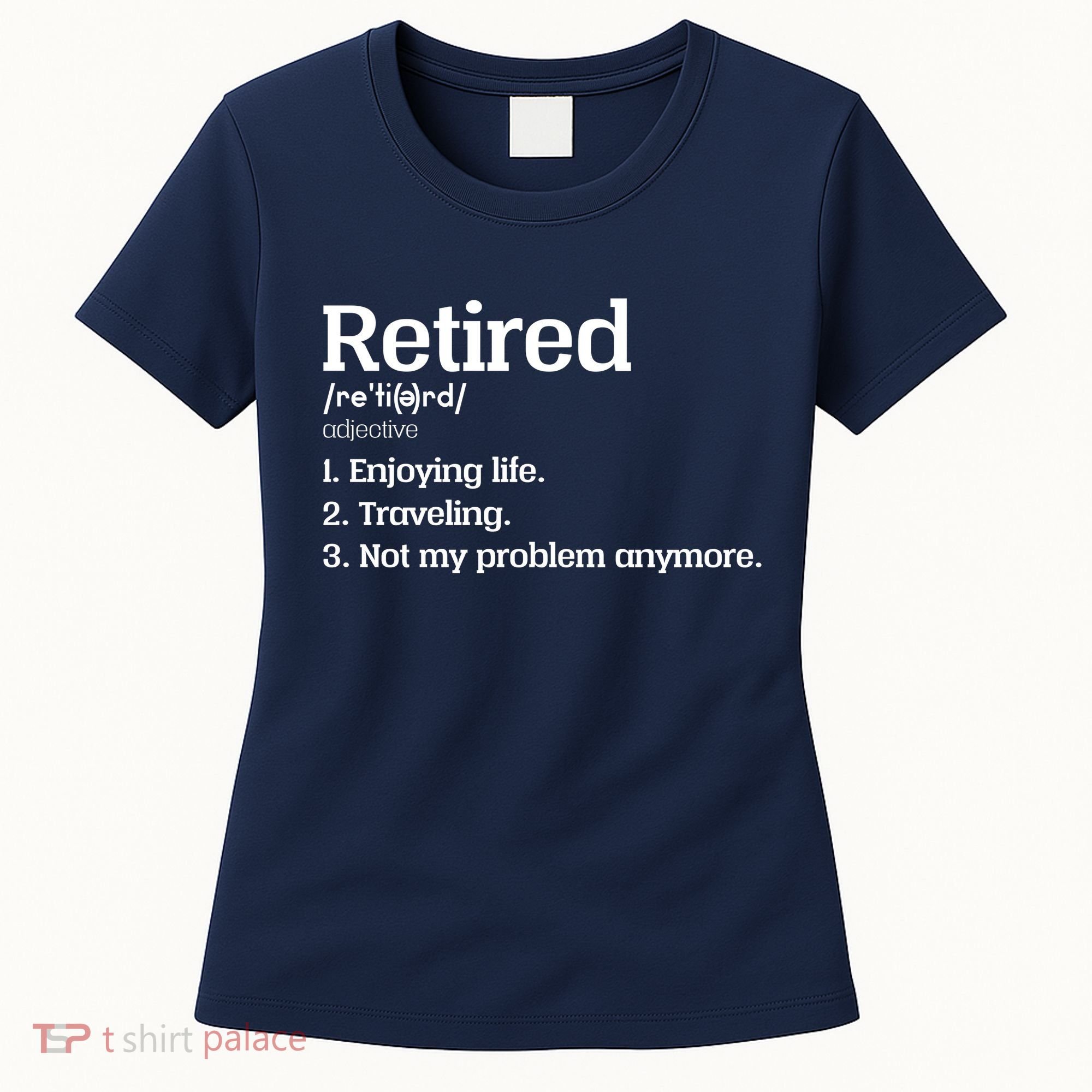 Retired Definition Funny Women's T-Shirt