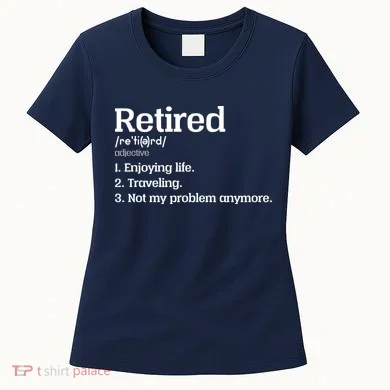 Retired Definition Funny Women's T-Shirt