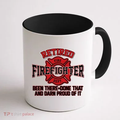 Retired Firefighter Been There Done That Coffee Mug back