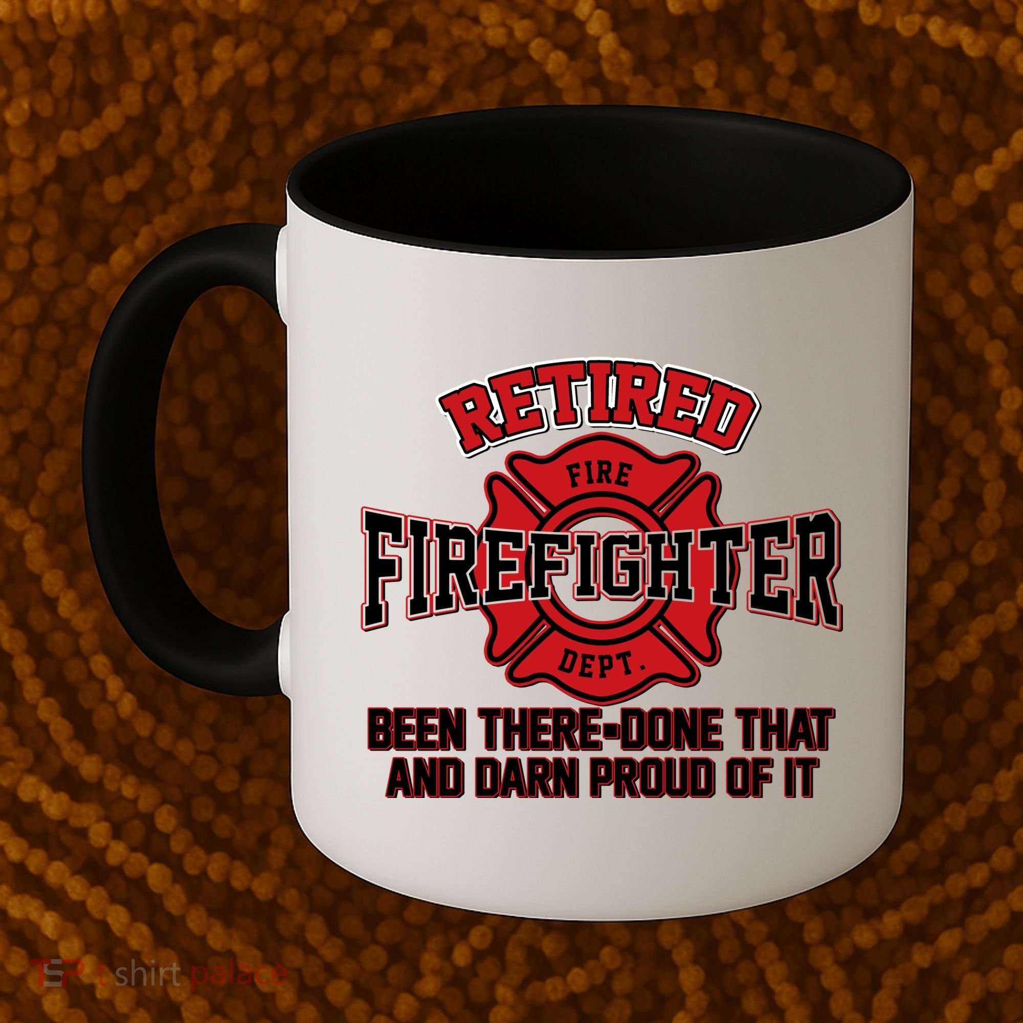 Retired Firefighter Been There Done That Coffee Mug