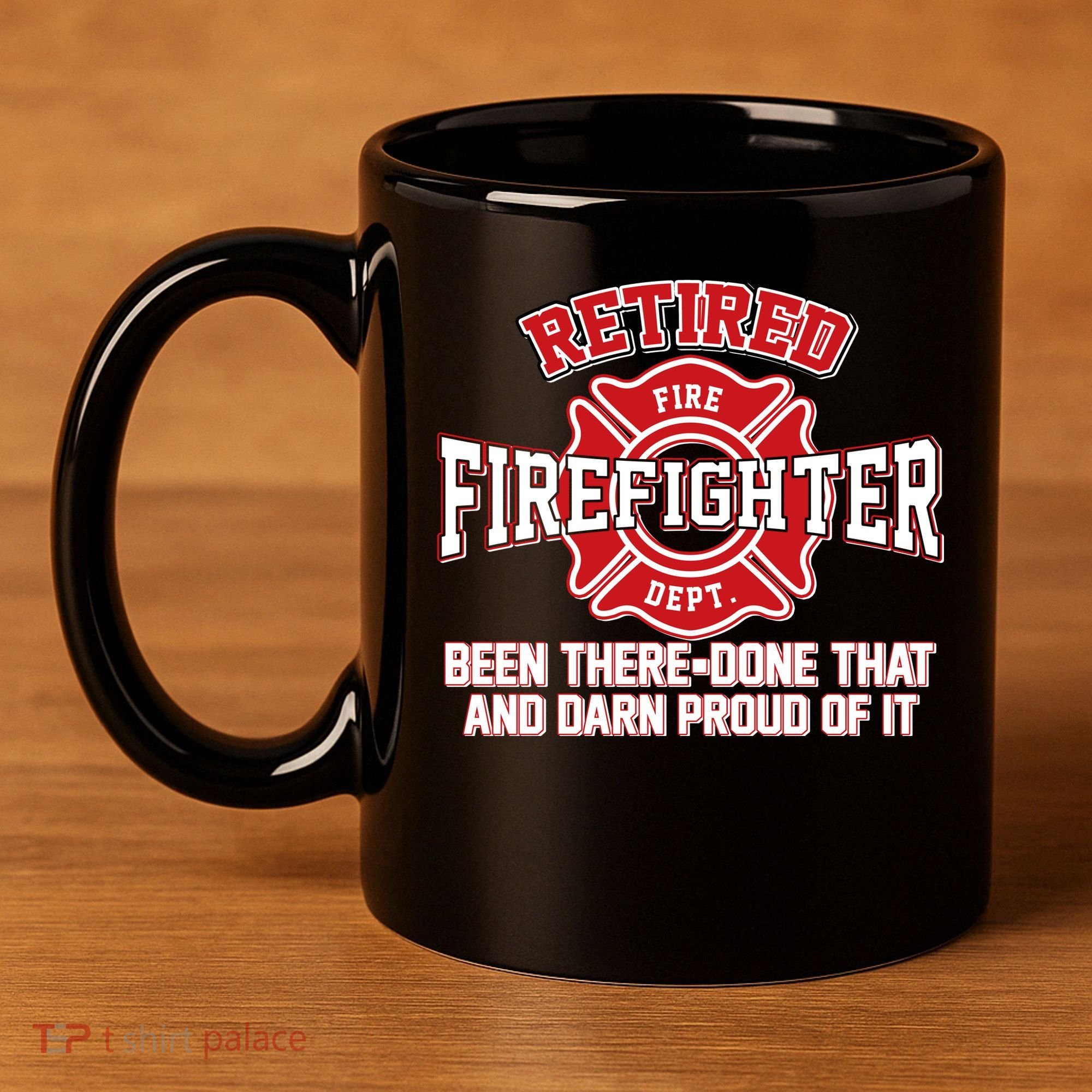 Retired Firefighter Been There Done That 11oz C Handle Ceramic Mug