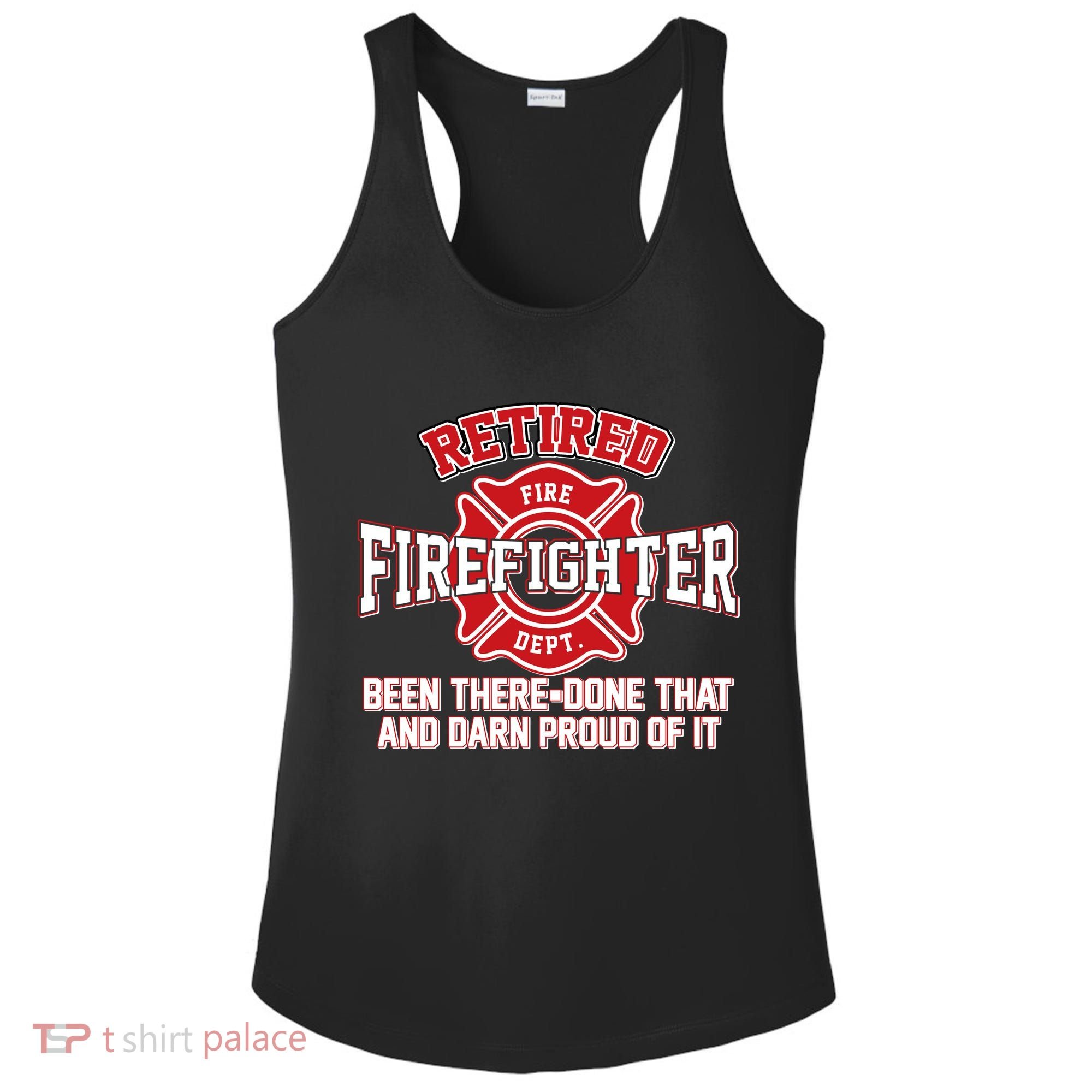 Retired Firefighter Been There Done That Ladies PosiCharge Competitor Racerback Tank