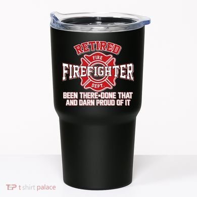 Retired Firefighter Been There Done That Tumbler