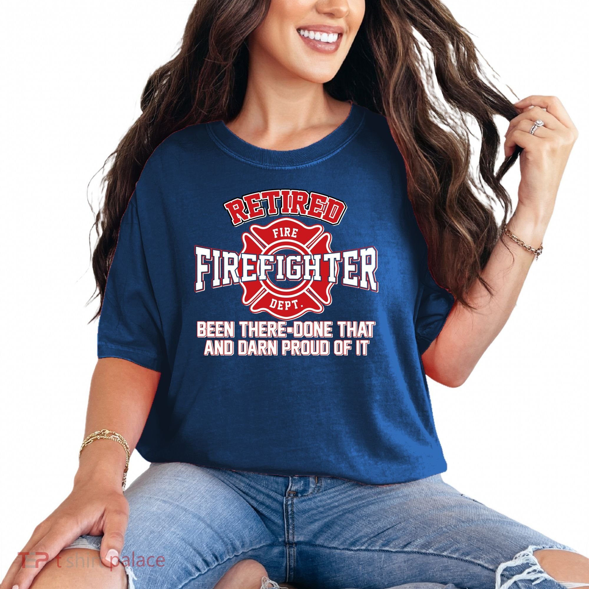 Retired Firefighter Been There Done That Comfort Colors T-Shirt