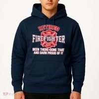 Retired Firefighter Been There Done That Hoodie thumb 2