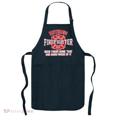 Retired Firefighter Been There Done That Apron