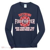 Retired Firefighter Been There Done That Tall Long Sleeve Shirt thumb 0