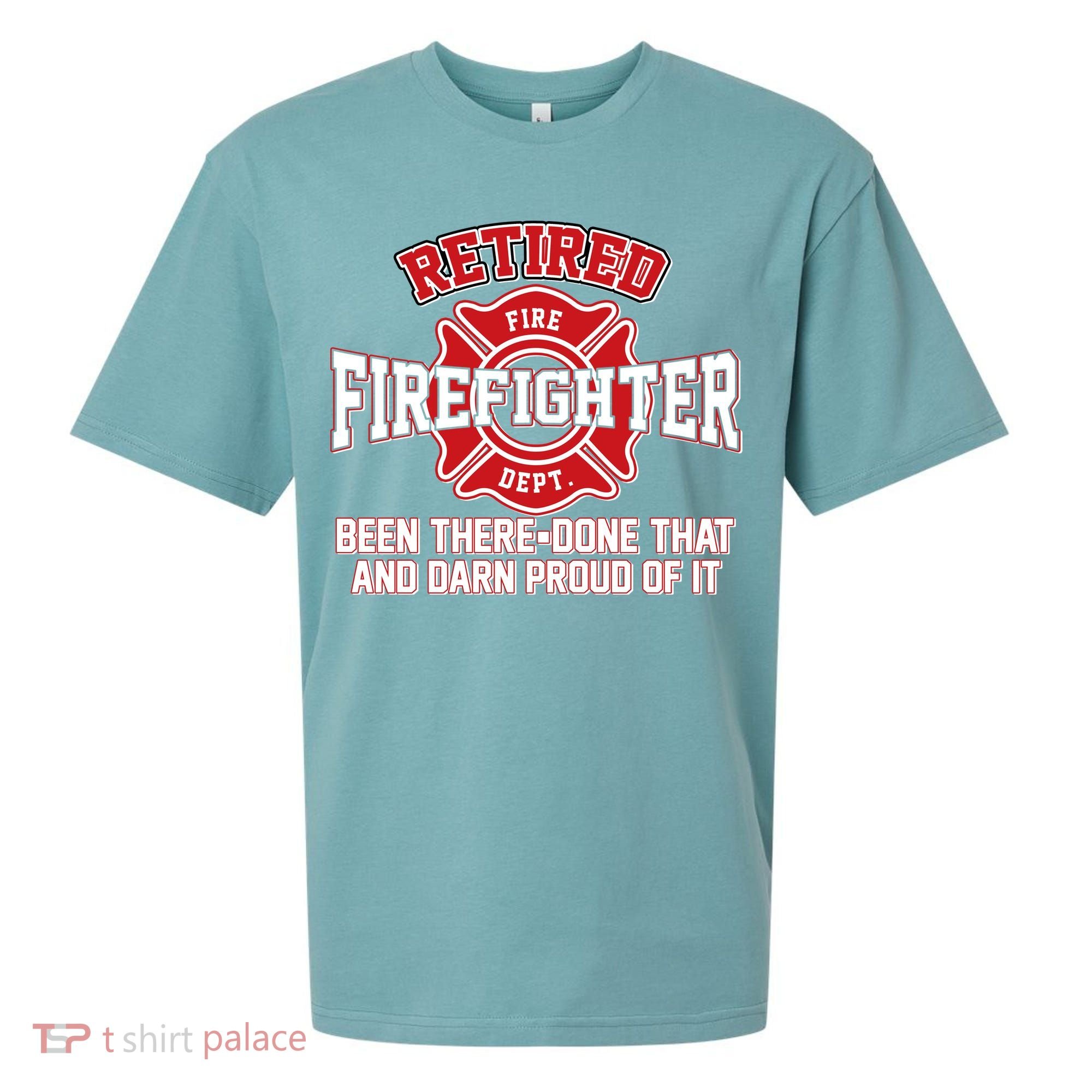 Retired Firefighter Been There Done That Sueded Cloud Jersey T-Shirt