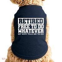 Retired Free To Do Whatever My Wife Tells Me Doggie Tank thumb 0
