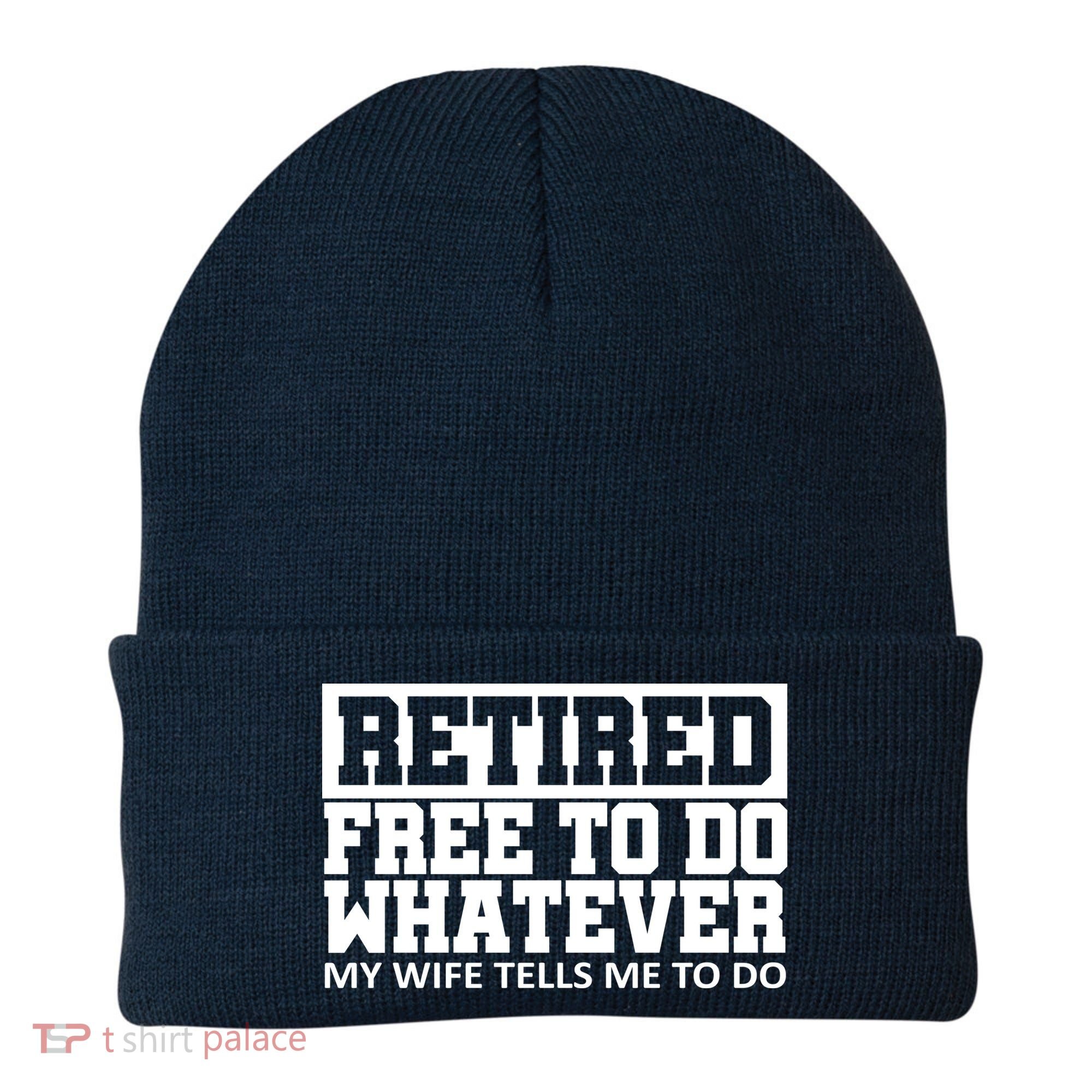 Retired Free To Do Whatever My Wife Tells Me Beanie