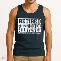 Retired Free To Do Whatever My Wife Tells Me Tank Top thumb 3