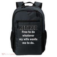 Retired Free To Do Whatever My Wife Wants Backpack thumb 0