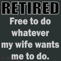 Retired Free To Do Whatever My Wife Wants Women's T-Shirt thumb 6