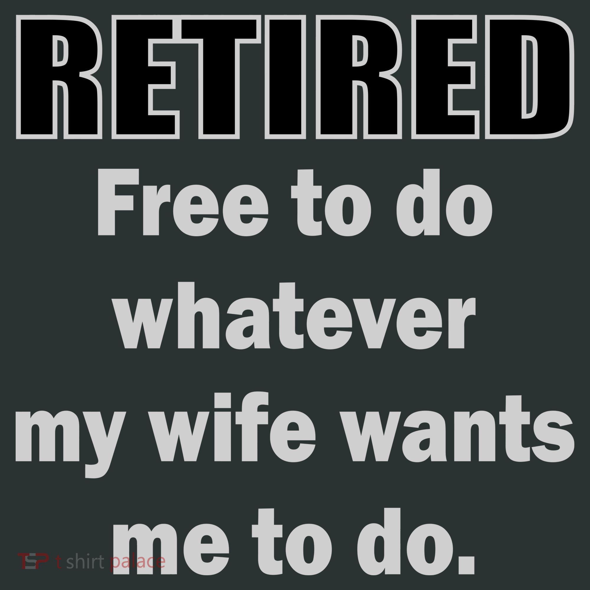 Retired Free To Do Whatever My Wife Wants Tote Bag