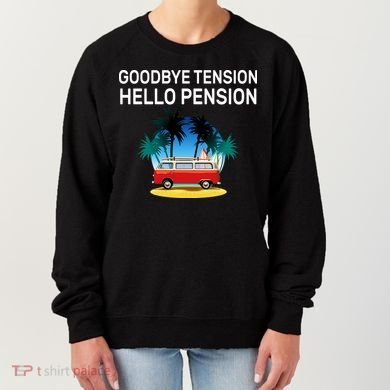 Retired Goodbye Tension Hello Pension Vacation Women's Sweatshirt