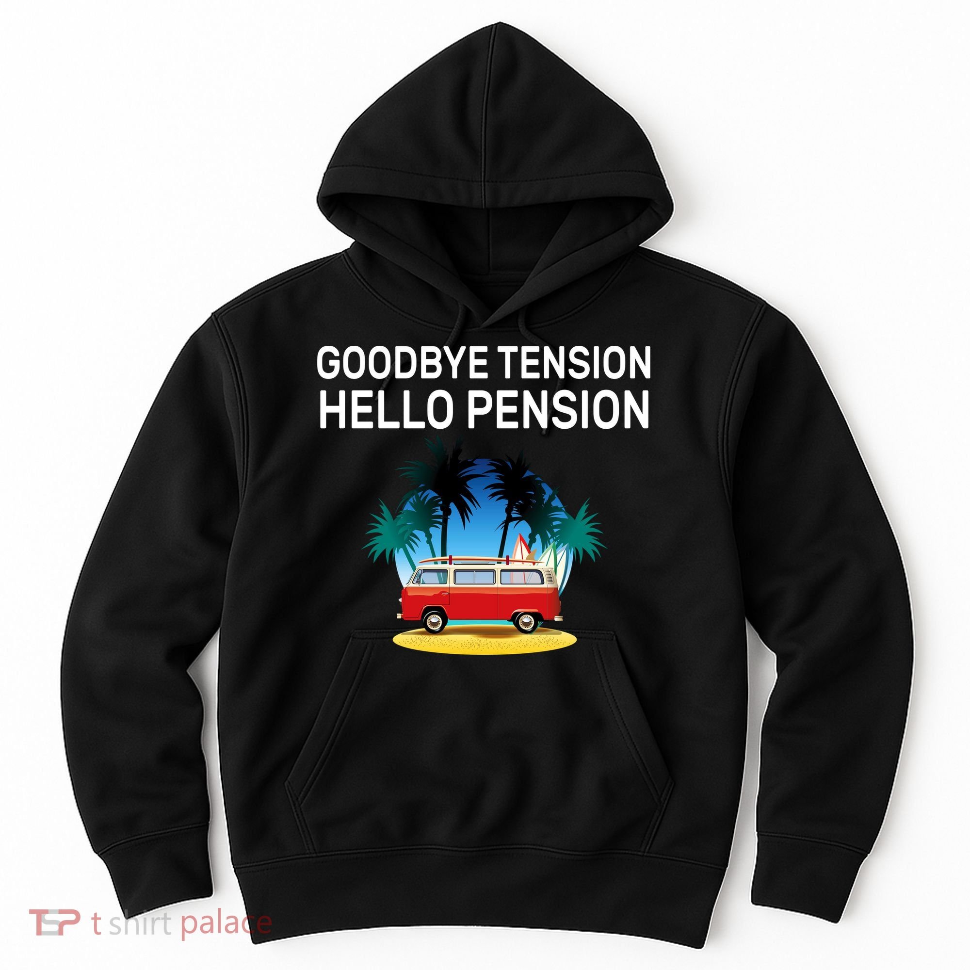 Retired Goodbye Tension Hello Pension Vacation Hoodie