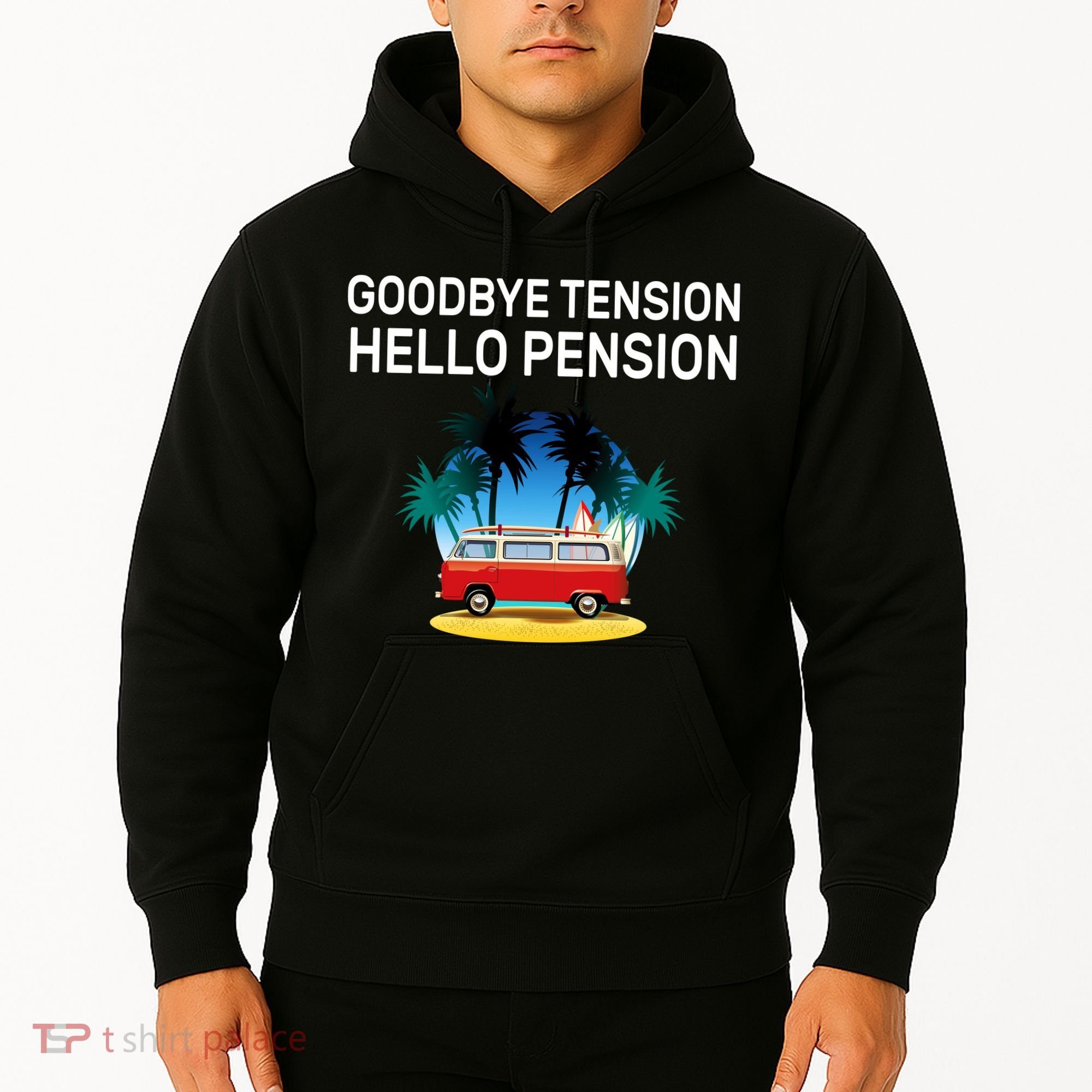 Retired Goodbye Tension Hello Pension Vacation Hoodie
