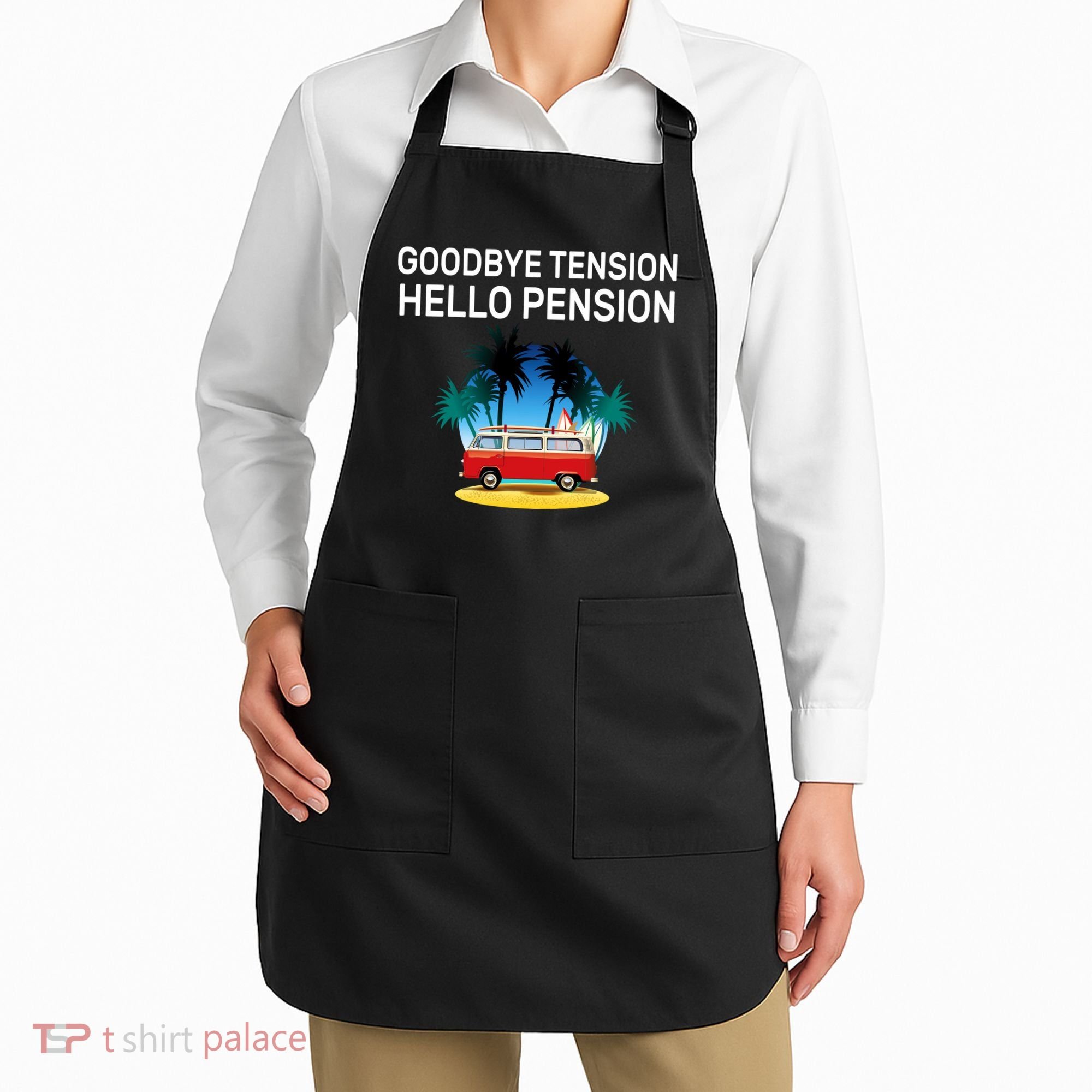 Retired Goodbye Tension Hello Pension Vacation Apron