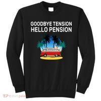 Retired Goodbye Tension Hello Pension Vacation Sweatshirt thumb 0