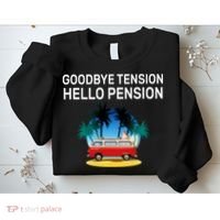 Retired Goodbye Tension Hello Pension Vacation Sweatshirt thumb 2