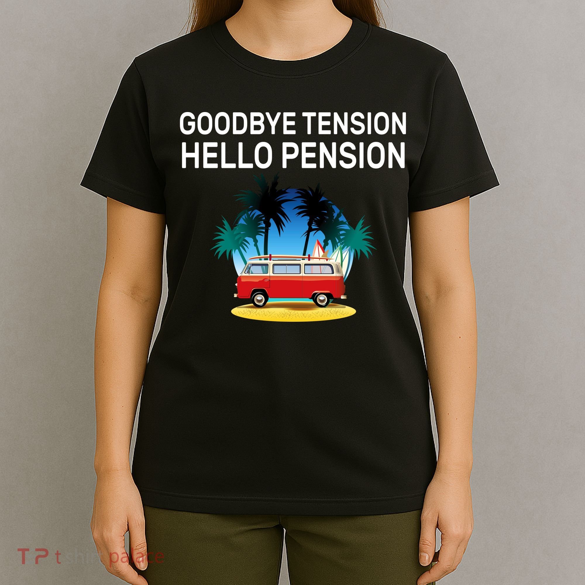 Retired Goodbye Tension Hello Pension Vacation T-Shirt