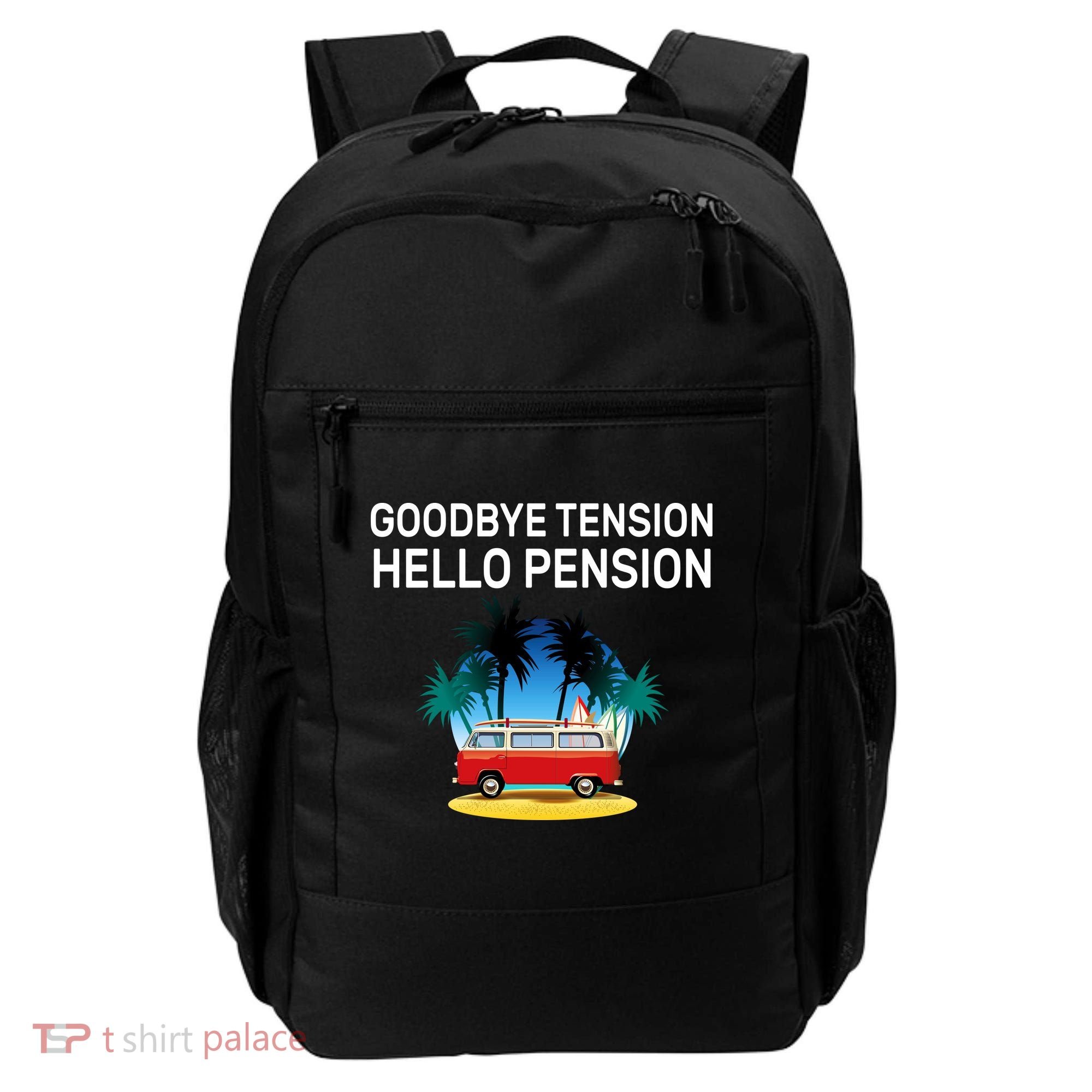 Retired Goodbye Tension Hello Pension Vacation Backpack