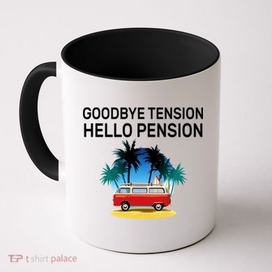 Retired Goodbye Tension Hello Pension Vacation Coffee Mug